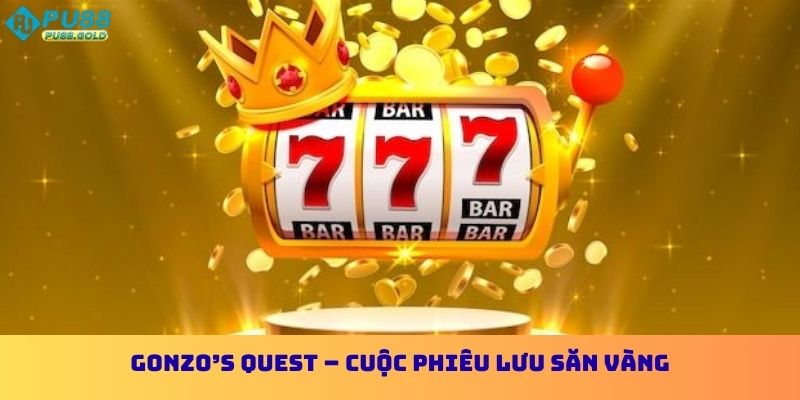Gonzo’s Quest – Cuộc phiêu lưu săn vàng