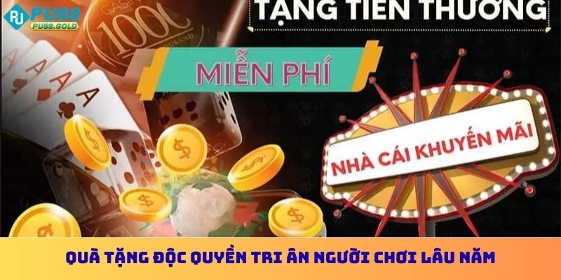 Quà tặng độc quyền tri ân người chơi lâu năm